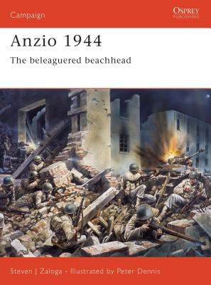 Anzio 1944: The Beleaguered Beachhead - Zaloga, Steven J