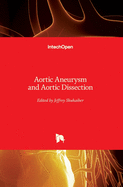 Aortic Aneurysm and Aortic Dissection