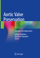 Aortic Valve Preservation: Concepts and Approaches