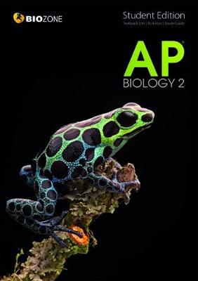 AP Biology 2 Student Edition - second edition 2017 - Greenwood, Tracey, and Bainbridge-Smith, Lissa, and Pryor, Kent
