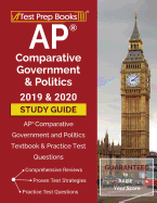 AP Comparative Government and Politics 2019 & 2020 Study Guide: AP Comparative Government and Politics Textbook & Practice Test Questions