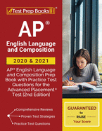 AP English Language and Composition 2020 and 2021: AP English Language and Composition Prep Book with Practice Test Questions for the Advanced Placement Test [2nd Edition]