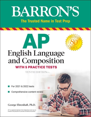 AP English Language and Composition: With 5 Practice Tests - Ehrenhaft, George