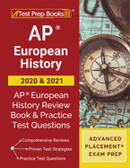 AP European History 2020 and 2021: AP European History Review Book and Practice Test Questions [Advanced Placement Exam Prep]