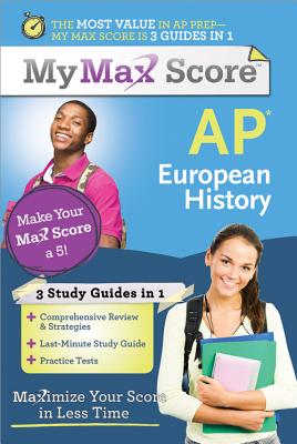 AP European History: Maximize Your Score in Less Time - Northeast Editing, and Dziak, Mark