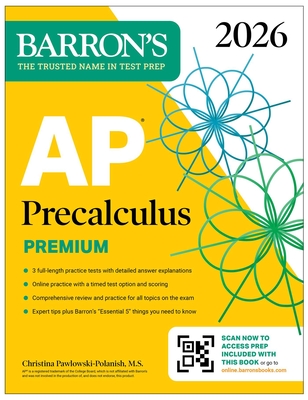 AP Precalculus Premium, 2026: Prep Book with 3 Practice Tests + Comprehensive Review + Online Practice - Barron's Educational Series, and Pawlowski-Polanish, Christina