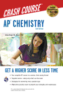 Ap(r) Chemistry Crash Course, 2nd Ed., Book + Online: Get a Higher Score in Less Time