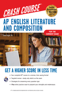 Ap(r) English Literature & Composition Crash Course, Book + Online: Get a Higher Score in Less Time