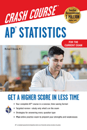 Ap(r) Statistics Crash Course, Book + Online: Get a Higher Score in Less Time