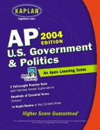 AP U.S. Government & Politics, 2004 Edition: An Apex Learning Guide