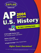 AP U.S. History, 2004 Edition: An Apex Learning Guide