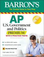 AP Us Government and Politics Premium: With 5 Practice Tests