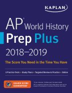 AP World History Prep Plus 2018-2019: 3 Practice Tests + Study Plans + Targeted Review & Practice + Online