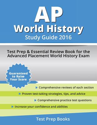 AP World History Study Guide 2016: Test Prep & Essential Review Book for the Advanced Placement World History Exam - Ap World History Coursebook Review
