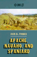 Apache, Navaho, and Spaniard