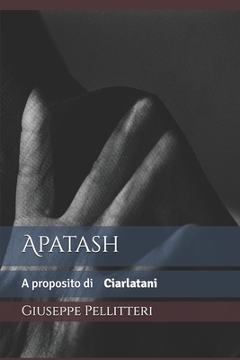 Apatash: A proposito di Ciarlatani - Pellitteri, Giuseppe