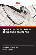 Aper?u de l'arythmie et de sa prise en charge