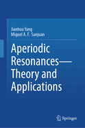 Aperiodic Resonances - Theory and Applications