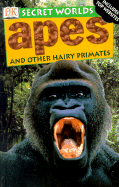 Apes: And Other Hairy Primates