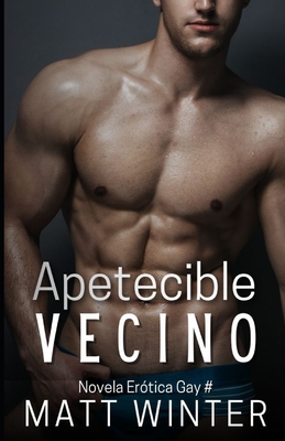 Apetecible vecino: Novela Gay para Adultos (Heterocuriosos) - Winter, Matt