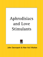 Aphrodisiacs and Love Stimulants