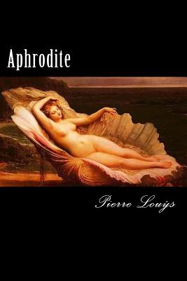 Aphrodite (French Edition) - Lous, Pierre