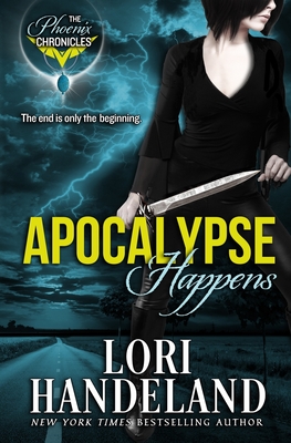 Apocalypse Happens - Handeland, Lori