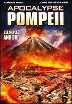 Apocalypse Pompeii - Ben Demaree
