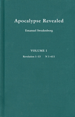 Apocalypse Revealed 1: Volume 7 - Swedenborg, Emanuel, and Whitehead, John (Translated by)