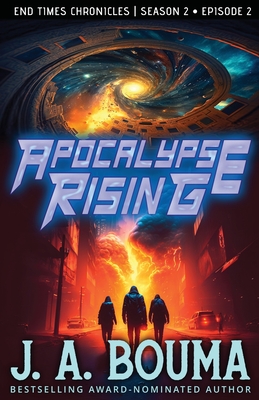 Apocalypse Rising (Episode 2 of 4) - Bouma, J a