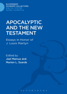 Apocalyptic and the New Testament: Essays in Honor of J. Louis Martyn