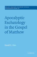 Apocalyptic Eschatology in the Gospel of Matthew