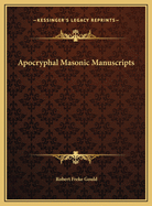 Apocryphal Masonic Manuscripts