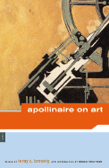Apolinaire on Art: Essays and Reviews, 1902-1918