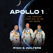 Apollo 1: The Tragedy That Put Us on the Moon