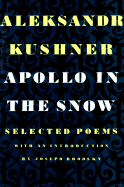 Apollo in the Snow: Selected Poems