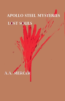 Apollo Steel Mysteries Lost Souls - Mercer, A a