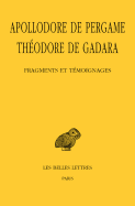 Apollodore de Pergame, Theodore de Gadara, Fragments Et Temoignages