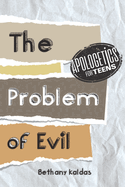 Apologetics for Teens - the Problem of Evil