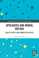 Apologies and Moral Repair: Rights, Duties, and Corrective Justice