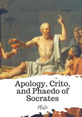 Apology, Crito, and Phaedo of Socrates - Cary, Henry (Translated by), and Plato