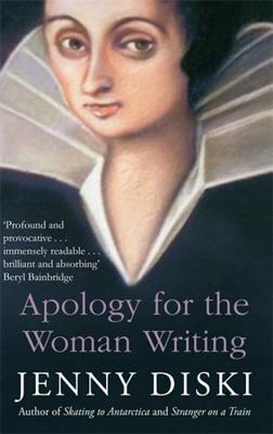 Apology For The Woman Writing - Diski, Jenny