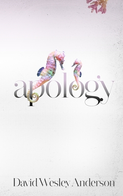 Apology - Anderson, David Wesley