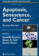 Apoptosis, Senescence and Cancer - Gewirtz, David A (Editor), and Holt, Shawn E (Editor), and Grant, Steven (Editor)