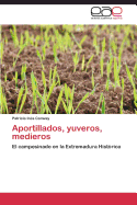 Aportillados, Yuveros, Medieros