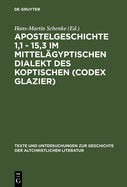 Apostelgeschichte 1,1 - 15,3 im mittelgyptischen Dialekt des Koptischen (Codex Glazier)