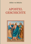 Apostelgeschichte - Leben Und Taten Der Zwlf Apostel Jesu Christi