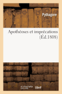 Apoth?oses Et Impr?cations