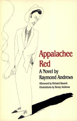 Appalachee Red - Andrews, Raymond, and Bausch, Richard (Afterword by)