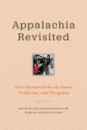 Appalachia Revisited: New Perspectives on Place, Tradition, and Progress